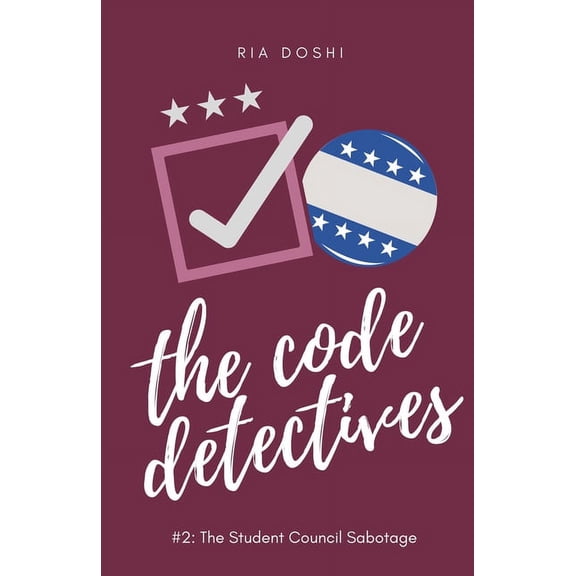 The Code Detectives The Code Detectives #2: The Student Council Sabotage, Book 2, (Paperback)