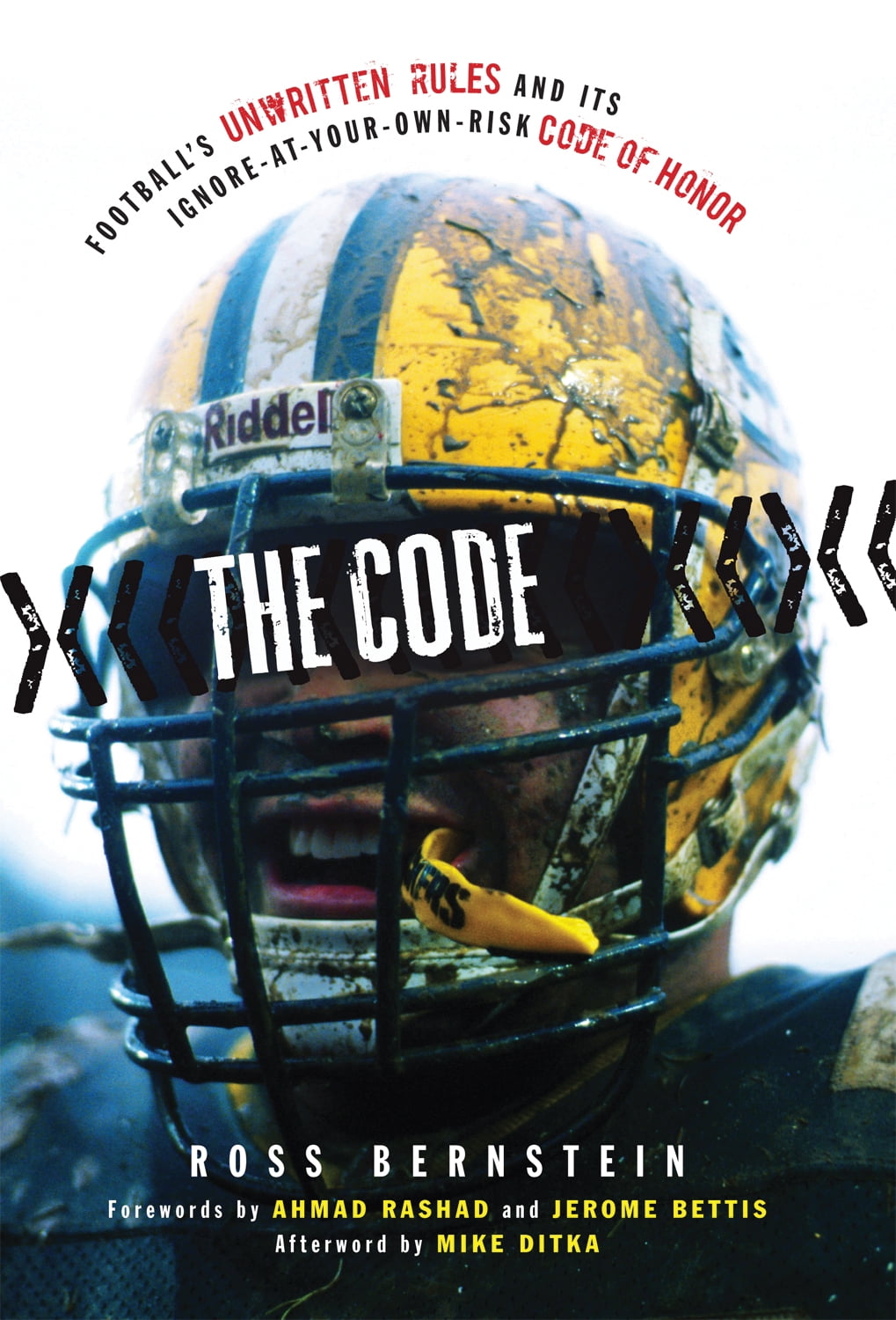 The Code : Football's Unwritten Rules and Its Ignore-At-Your-Own-Risk Code of Honor (Hardcover)