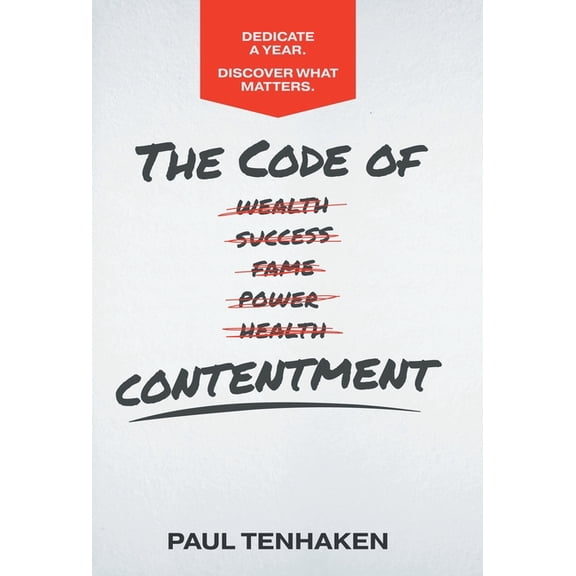 The Code of Contentment: Dedicate a year. Discover what matters., (Hardcover)