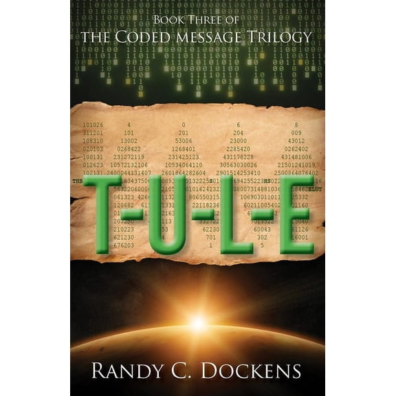The Coded Message Trilogy T-U-L-E: The Coded Message Trilogy, Book 3, Book 3, (Paperback)