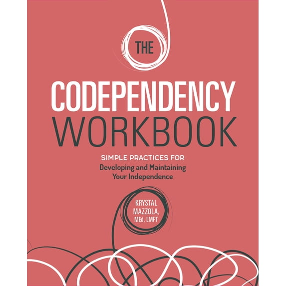 Pre-Owned The Codependency Workbook: Simple Practices for Developing and Maintaining Your Independence (Paperback) 1646114310 9781646114313