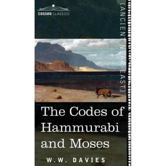 The Codes of Hammurabi and Moses (Hardcover)