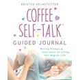 thumbnail image 1 of The Coffee Self-Talk Guided Journal: Writing Prompts &amp; Inspiration for Living Your Magical Life, (Paperback), 1 of 1