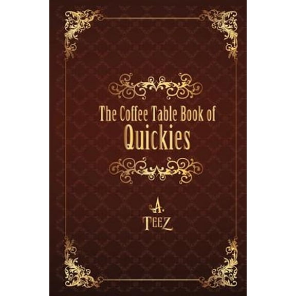 The Coffee Table Book of Quickies