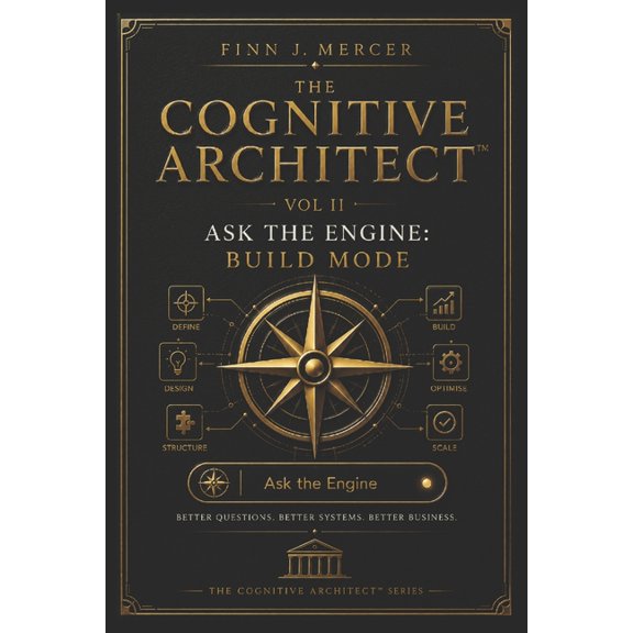 The Cognitve Architect The Cognitive Architect: : How to Recognize a New Recurring Task and Build It a Home in the Engine, Book 9, (Paperback)