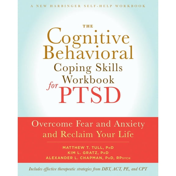 Pre-Owned The Cognitive Behavioral Coping Skills Workbook for PTSD : Overcome Fear and Anxiety and Reclaim Your Life (Paperback)
