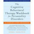 thumbnail image 1 of The Cognitive Behavioral Therapy Workbook for Personality Disorders : A Step-by-Step Program (Paperback), 1 of 1