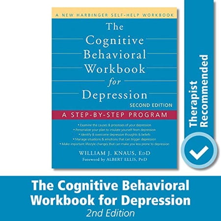 Pre-Owned The Cognitive Behavioral Workbook for Depression: A Step-By-Step Program (Paperback) 1608823806 9781608823802