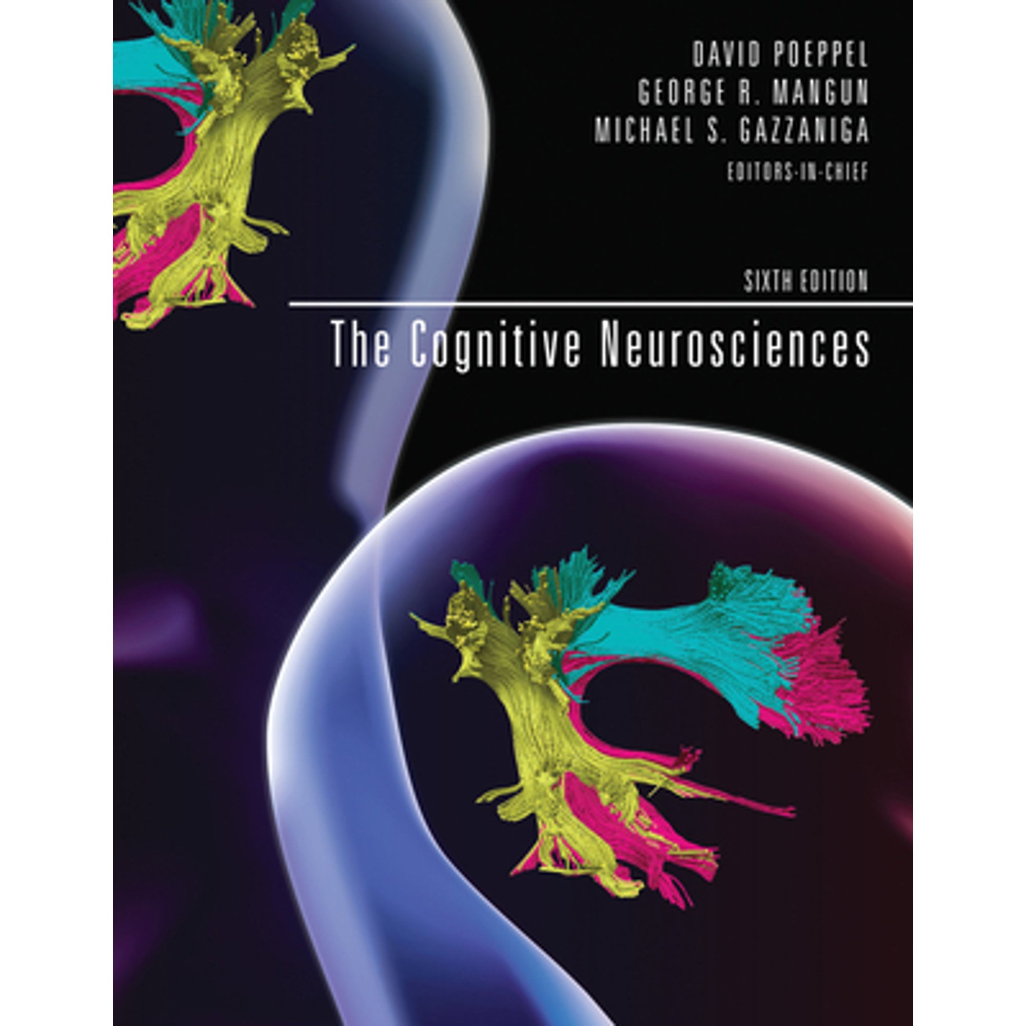 Pre-Owned The Cognitive Neurosciences, Sixth Edition (Hardcover 9780262043250) by David Poeppel, George R Mangun, Michael S Gazzaniga