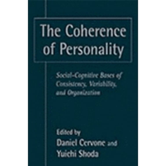 Pre-Owned The Coherence of Personality: Social-Cognitive Bases of Consistency, Variability, and Organization (Hardcover) 1572304367 9781572304369