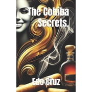 The Cohiba Secrets., Paperback