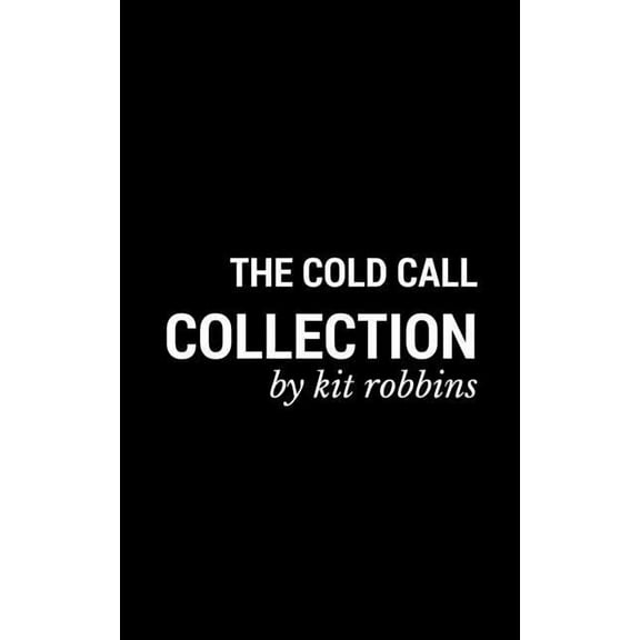 The Cold Call Collection