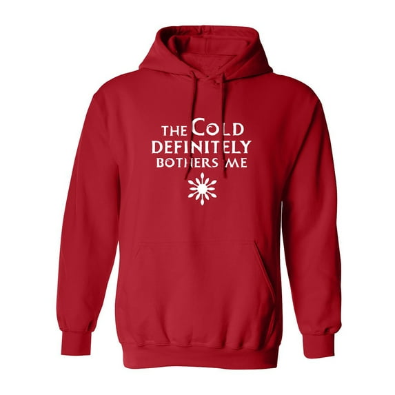 The Cold Defiinitely Bothers Me Adult Hooded Sweatshirt