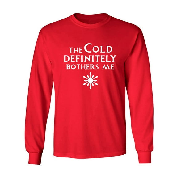 The Cold Defiinitely Bothers Me Adult Long Sleeve T-shirt