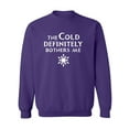 thumbnail image 1 of The Cold Defiinitely Bothers Me Crewneck Sweatshirt, 1 of 3