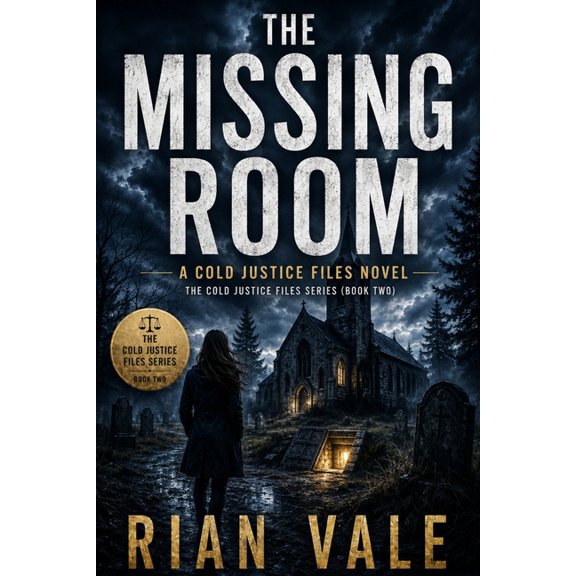 The Cold Justice Files The Missing Room: A Cold Justice Files Novel, Book 2, (Paperback)