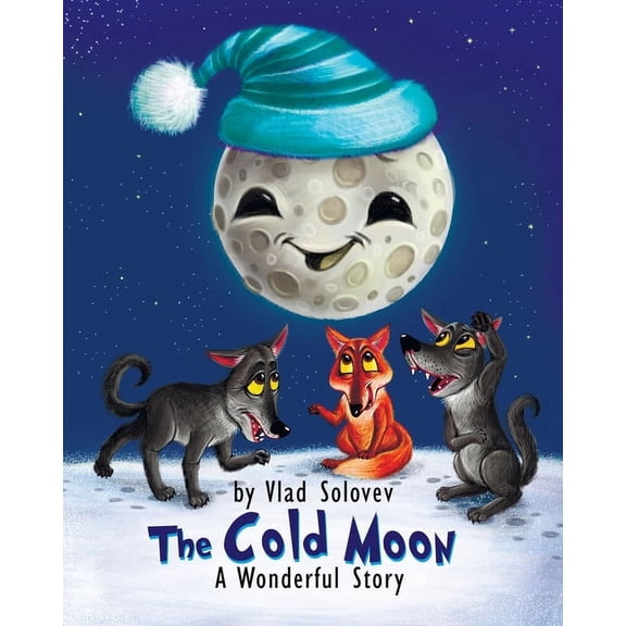 The Cold Moon: A Wonderful Story, (Paperback)