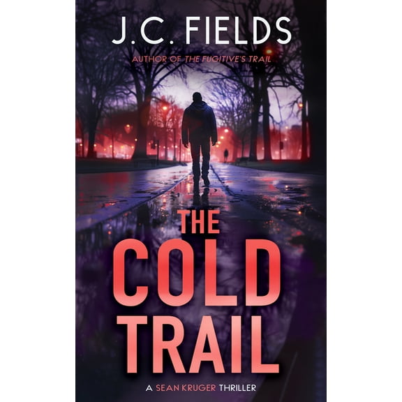 Sean Kruger The Cold Trail: An FBI Mystery Thriller, Book 4, (Paperback)