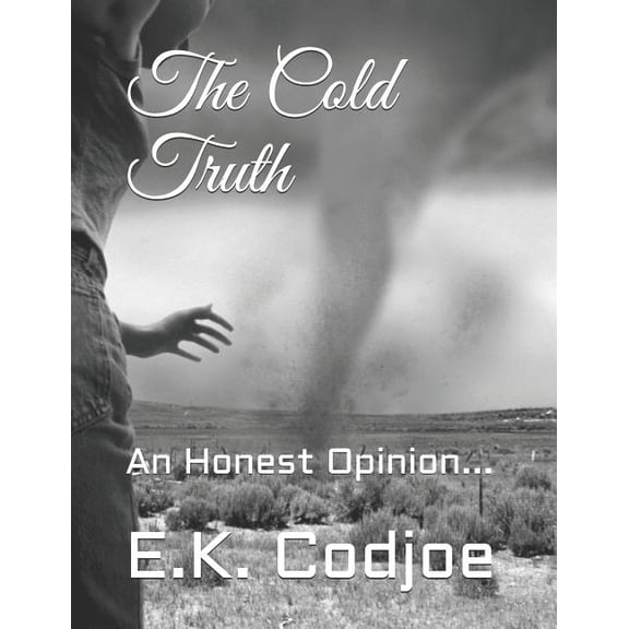 The Cold Truth : An Honest Opinion... (Paperback)