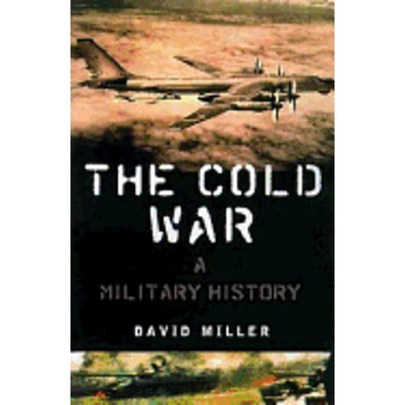 Pre-Owned The Cold War: A MILITARY History (Hardcover) 0312241836 9780312241834