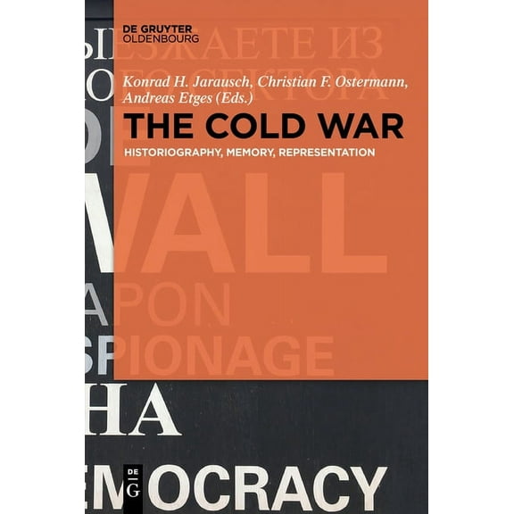 The Cold War: Historiography, Memory, Representation, (Paperback)