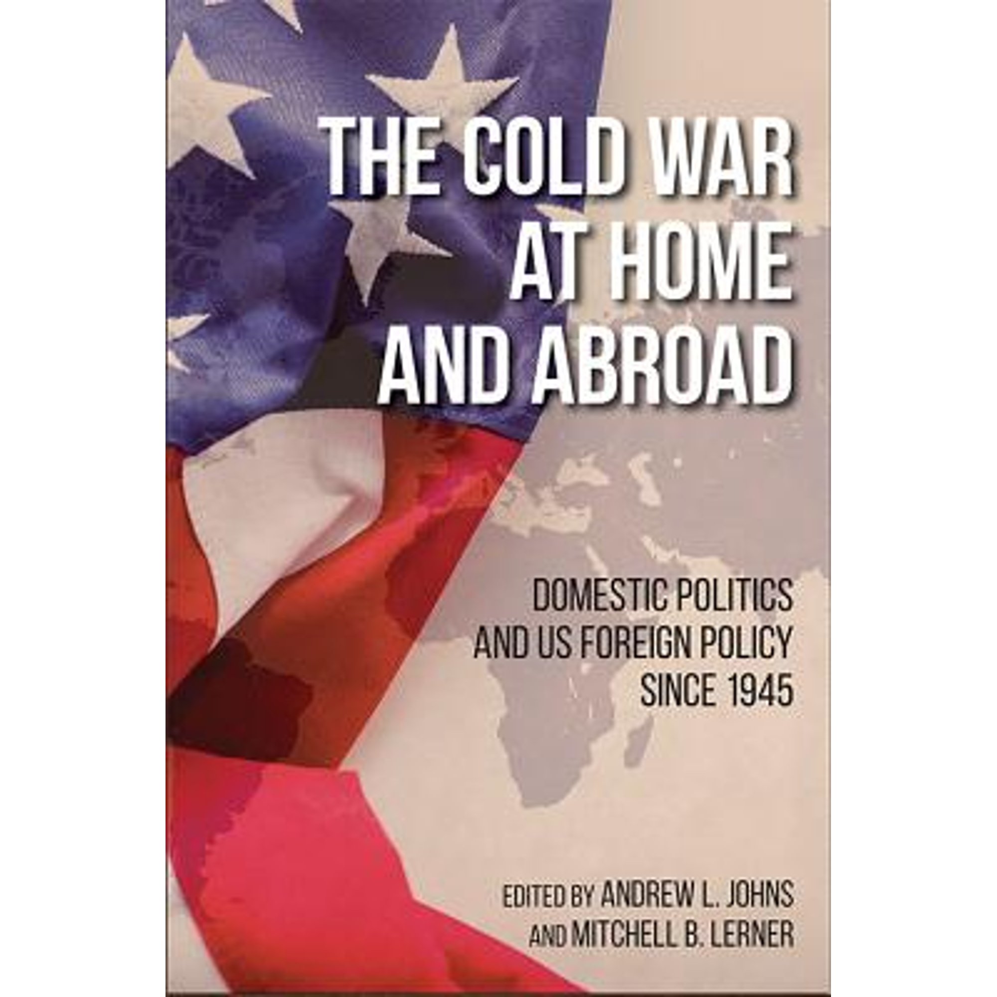 Pre-Owned The Cold War at Home and Abroad: Domestic Politics Us Foreign ...