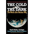 thumbnail image 1 of The Cold and the Dark: The World After Nuclear War, (Paperback), 1 of 1