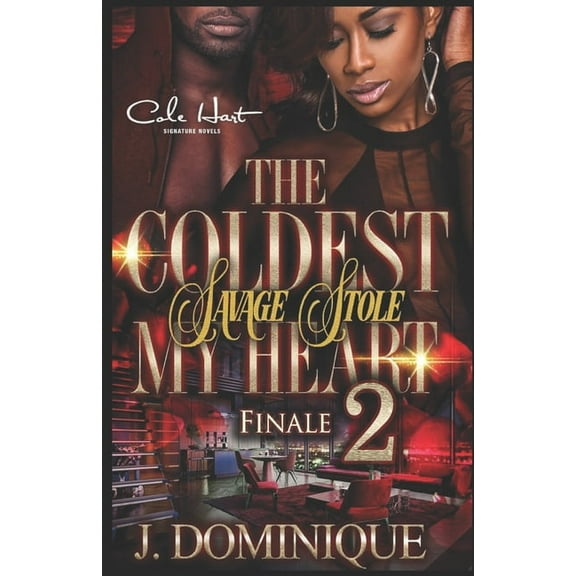 The Coldest Savage Stole My Heart 2: Finale, (Paperback)