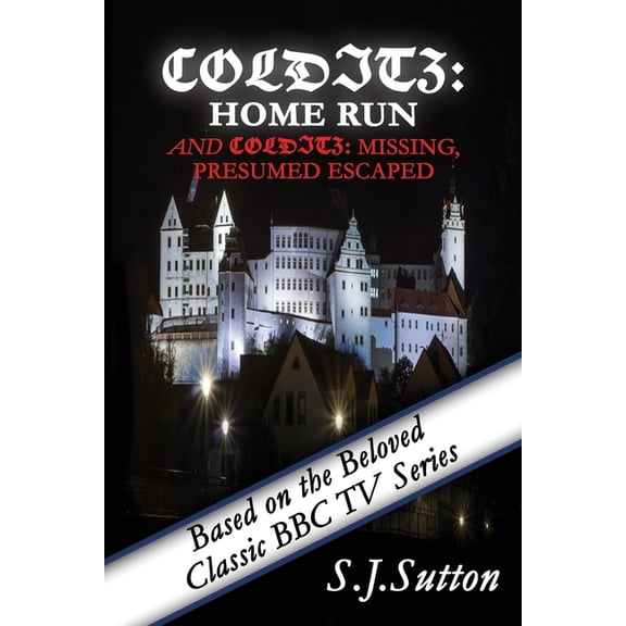 The Colditz BBC TV Book Colditz: Home Run and Colditz: Missing, Presumed Escaped, Book 1, (Paperback)