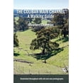 thumbnail image 1 of The Coliban Main Channel A Walking Guide, (Paperback), 1 of 1