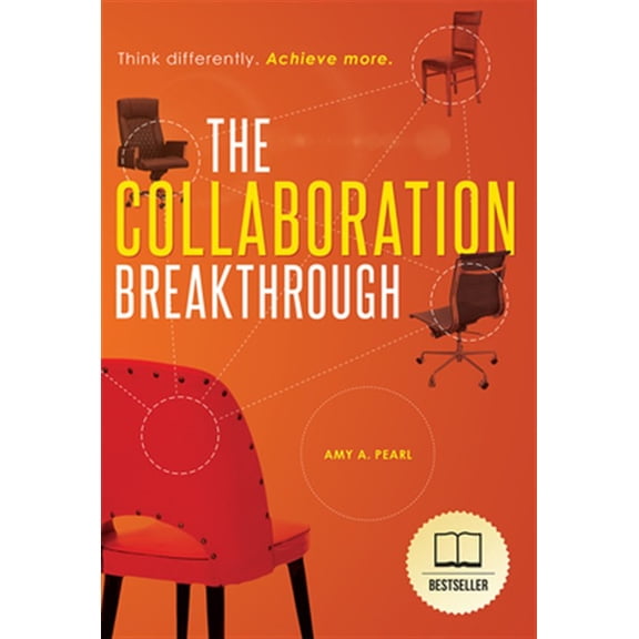 Pre-Owned The Collaboration Breakthrough : Think Differently. Achieve More (Revised & Updated) (Paperback)