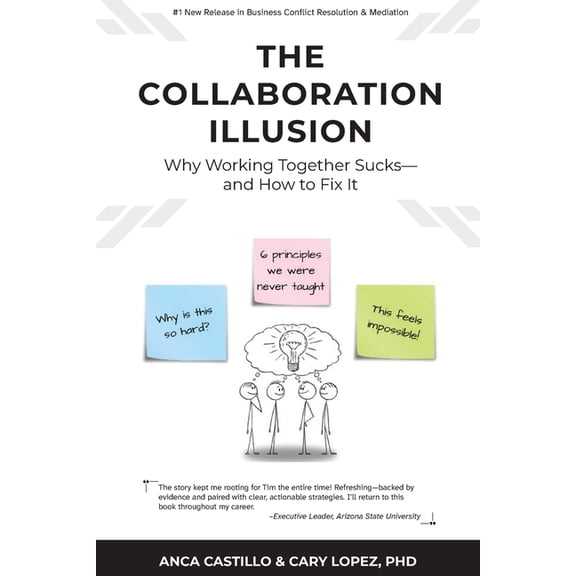 The Collaboration Illusion: Why Working Together Sucks and How to Fix It, (Paperback)