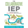 thumbnail image 1 of The Collaborative IEP: Working Together for Life-Changing Special Education (Create Effective Individualized Education P, (Paperback), 1 of 1