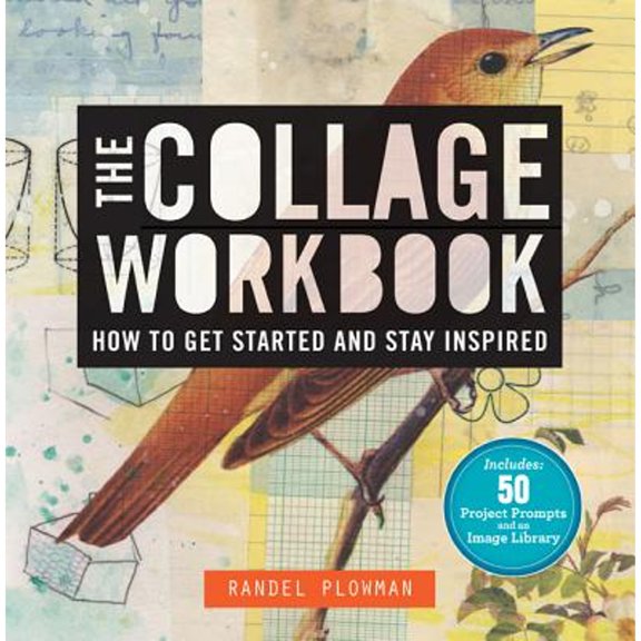 Pre-Owned The Collage Workbook: How to Get Started and Stay Inspired (Paperback) 1454701994 9781454701996