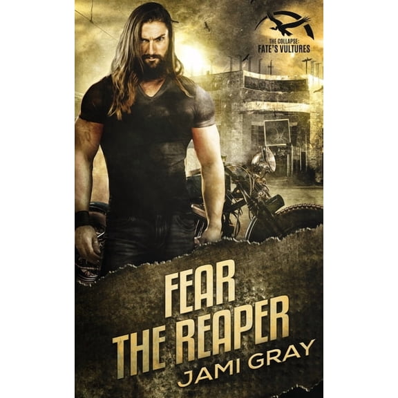 The Collapse: Fate's Vultures Fear the Reaper, Book 4, (Paperback)