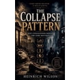 The Collapse Pattern: Why Civilizations Repeat The Same Mistakes ...
