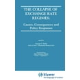 thumbnail image 1 of The Collapse of Exchange Rate Regimes: Causes, Consequences and Policy Responses, (Hardcover), 1 of 1