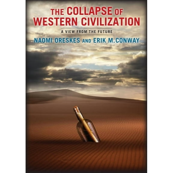 The Collapse of Western Civilization, (Paperback)