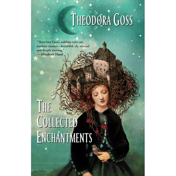 The Collected Enchantments (Paperback) by Theodora Goss