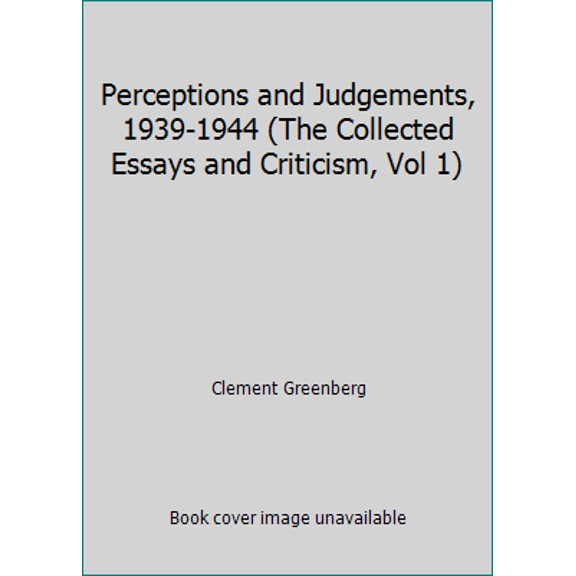 Pre-Owned Perceptions and Judgements, 1939-1944 (The Collected Essays and Criticism, Vol 1) (Hardcover) 0226306178 9780226306179