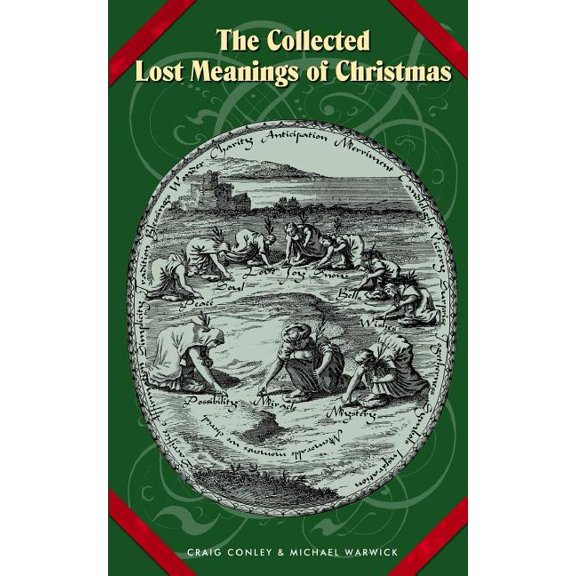 The Collected Lost Meanings of Christmas