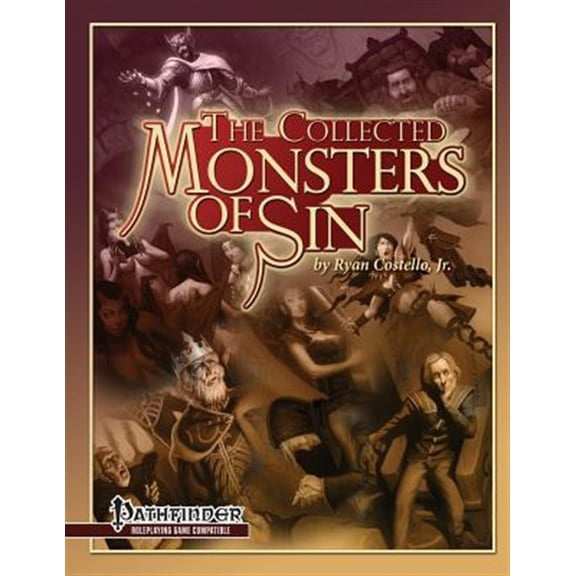 The Collected Monsters of Sin: for Pathfinder RPG (Paperback) by Ryan Costello Jr