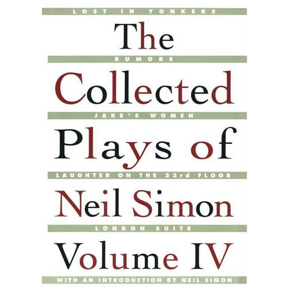 Collected Plays of Neil Simon The Collected Plays of Neil Simon Vol IV, Book 4, (Paperback)