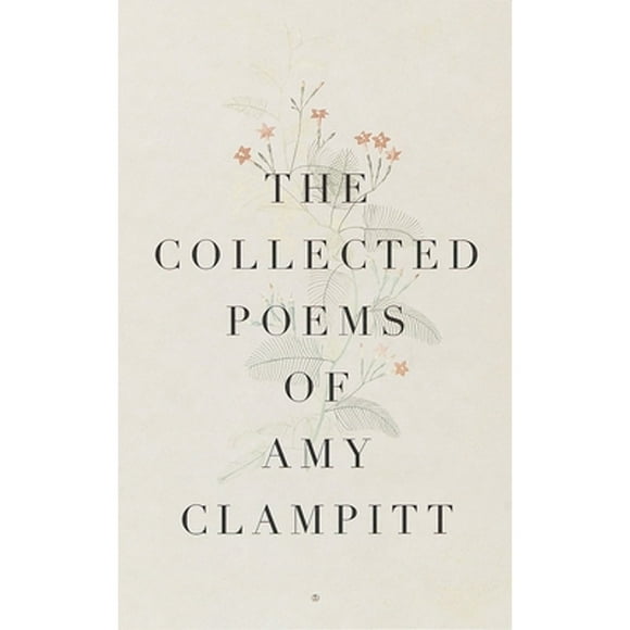 Pre-Owned The Collected Poems of Amy Clampitt (Paperback 9780375700644) by