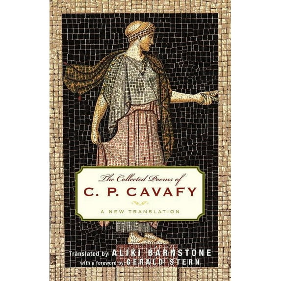 The Collected Poems of C. P. Cavafy: A New Translation, (Paperback)