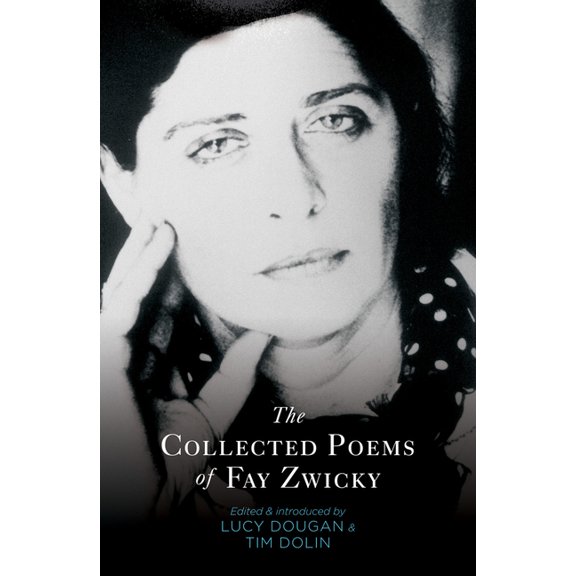 The Collected Poems of Fay Zwicky (Paperback)