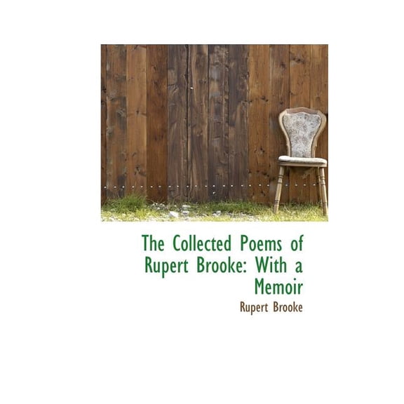 The Collected Poems of Rupert Brooke : With a Memoir (Paperback)