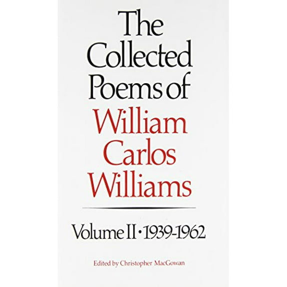 Pre-Owned The Collected Poems of Williams Carlos Williams: 1939-1962 (Hardcover) 0811210634 9780811210638