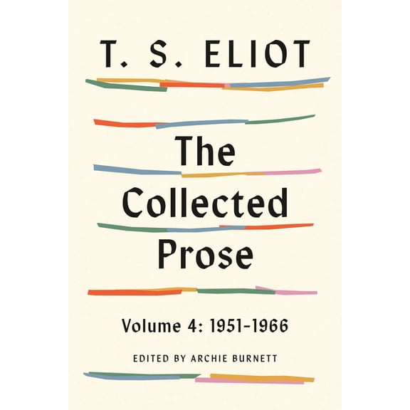 The Collected Prose, Volume 4: 1951-1966, (Hardcover)