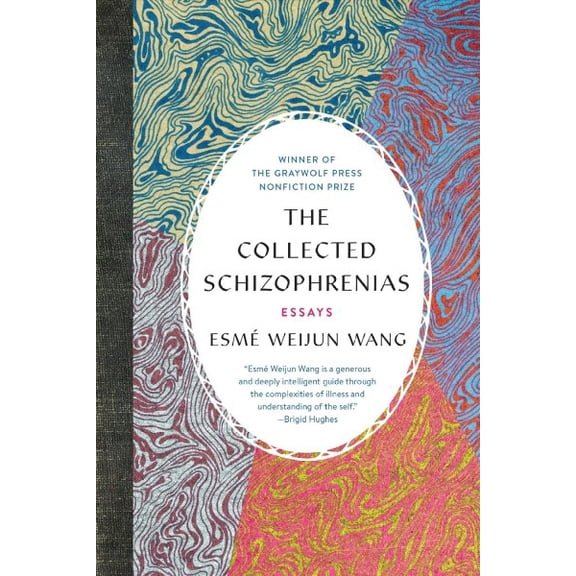 Pre-Owned The Collected Schizophrenias: Essays (Paperback) 1555978274 9781555978273